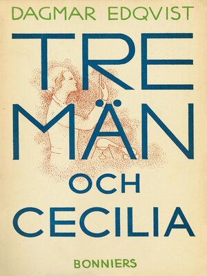 cover image of Tre män och Cecilia